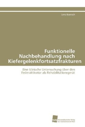 Funktionelle Nachbehandlung nach Kiefergelenkfortsatzfrakturen