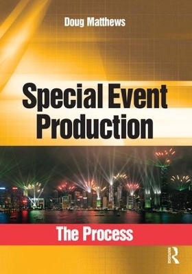 Special Event Production: The Process - Doug Matthews