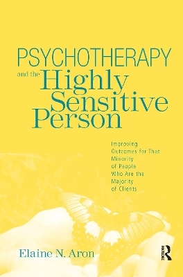 Psychotherapy and the Highly Sensitive Person