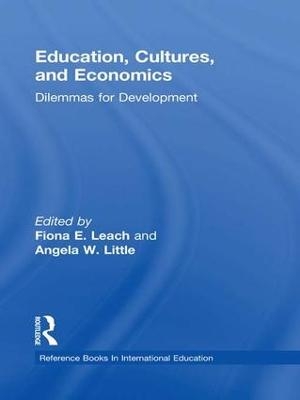 Education, Cultures, and Economics - Angela W. Little, Fiona E. Leach