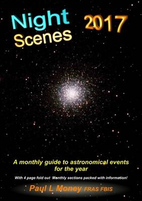 Nightscenes: A Monthly Guide to the Astronomical Events for the Year