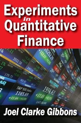 Experiments in Quantitative Finance - Joel Gibbons