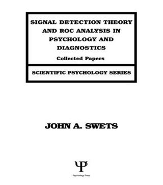 Signal Detection Theory and ROC Analysis in Psychology and Diagnostics
