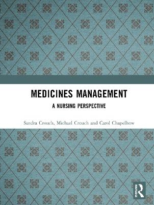 Medicines Management - Sandra Crouch, Michael Crouch, Carol Chapelhow