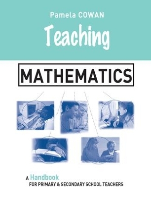 Teaching Mathematics - Pamela Cowan