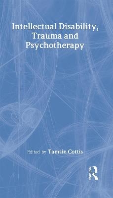 Intellectual Disability, Trauma and Psychotherapy - 