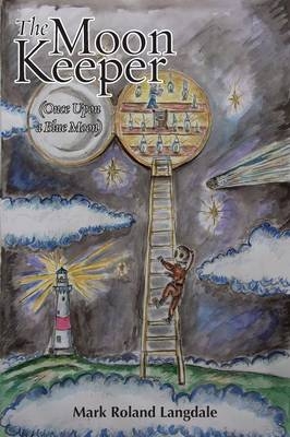 The Moon Keeper (Once Upon a Blue Moon) - Mark Roland Langdale