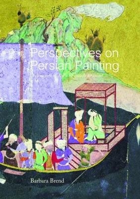 Perspectives on Persian Painting - Barbara Brend