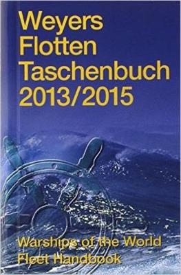 Weyers Flottentaschenbuch /Warships of the World / 2013/2015 - 