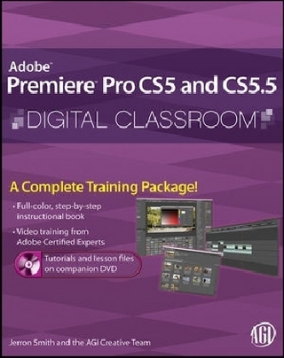 Premiere Pro CS5 and CS5.5 Digital Classroom