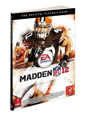Madden NFL 12 -  Prima Games,  Gamer Media Inc, Zach Farley