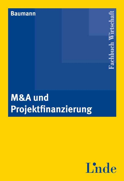 M&A und Projektfinanzierung - Walter Baumann
