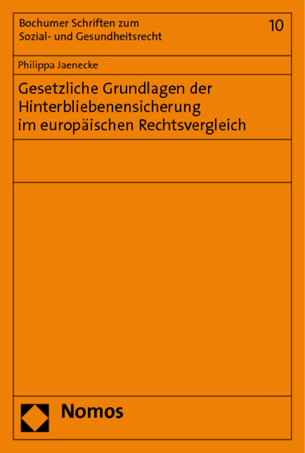 Gesetzliche Grundlagen der Hinterbliebenensicherung im europ&auml;ischen Rechtsvergleich - Philippa Jaenecke