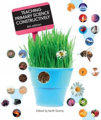 Teaching Primary Science Constructively - Keith Skamp