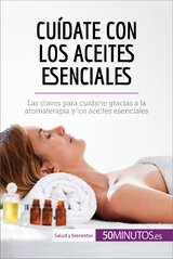 Cu&iacute;date con los aceites esenciales -  50Minutos