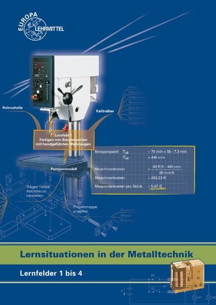 Lernsituationen in der Metalltechnik Lernfelder 1 - 4 - Hans-G&uuml;nter Albert, Karl-Heinz K&uuml;spert, Dietmar Morgner, Thomas M&uuml;ller, Bernhard Schellmann, Andreas Stephan