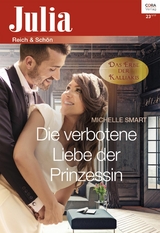 Die verbotene Liebe der Prinzessin - Michelle Smart