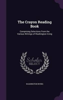 The Crayon Reading Book - Washington Irving