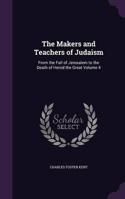 The Makers and Teachers of Judaism
