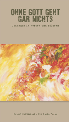 Ohne Gott geht gar nichts