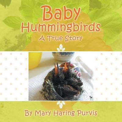 Baby Hummingbirds - Mary Haring Purvis