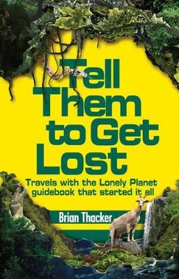 Tell Them to Get Lost - Brian Thacker