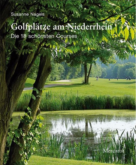 Golfpl&auml;tze am Niederrhein - Susanne Nagels