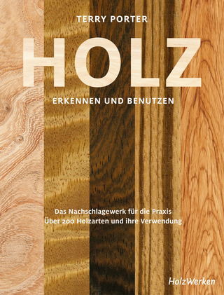 Holz erkennen und benutzen