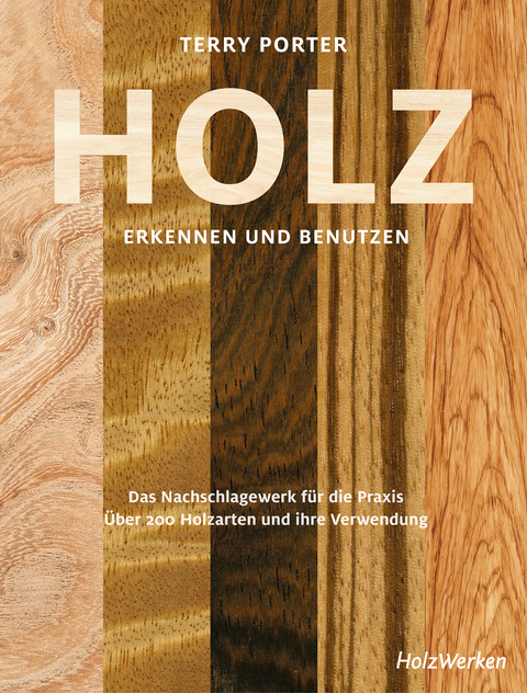 Holz erkennen und benutzen - Terry Porter