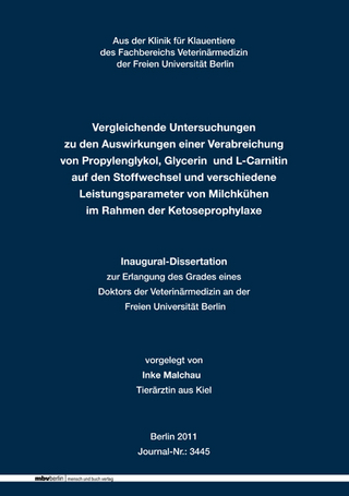 Vergleichende Untersuchungen zu den Auswirkungen einer Verabreichung von Propylenglykol, Glycerin und L-Carnitin auf den Stoffwechsel und verschiedene Leistungsparameter von Milchkühen im Rahmen der Ketoseprophylaxe