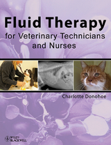 Fluid Therapy for Veterinary Technicians and Nurses - Charlotte Donohoe