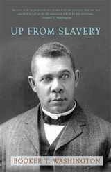 Up from Slavery - Booker T. Washington