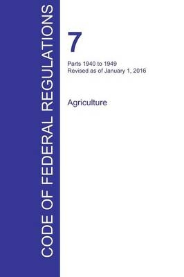 CFR 7, Parts 1940 to 1949, Agriculture, January 01, 2016 (Volume 13 of 15) - 