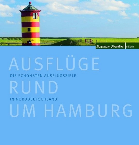 Ausfl&uuml;ge rund um Hamburg
