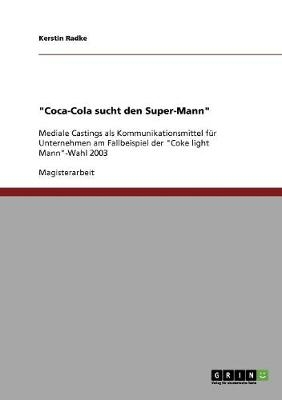 "Coca-Cola sucht den Super-Mann" - Kerstin Radke