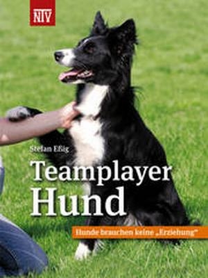 Teamplayer Hund - Stefan E&szlig;ig