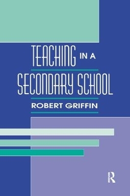 Teaching in A Secondary School - Robert Griffin