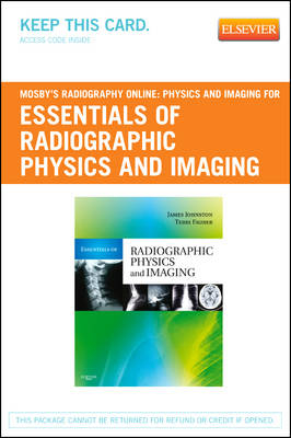 Mosby's Radiography Online: Physics and Imaging for Essentials of Radiographic Physics and Imaging (Access Code)