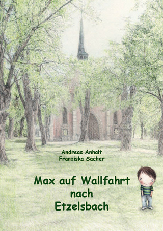 Max auf Wallfahrt nach Etzelsbach