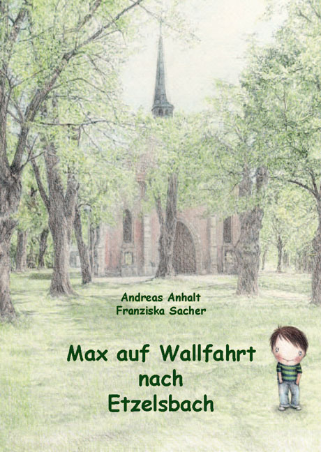 Max auf Wallfahrt nach Etzelsbach - Andreas Anhalt