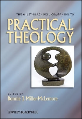 The Wiley Blackwell Companion to Practical Theology - 