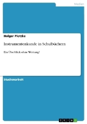 Instrumentenkunde in Schulb&Atilde;&frac14;chern - Holger Plottke