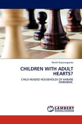 CHILDREN WITH ADULT HEARTS?