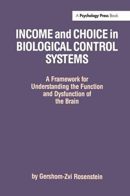 Income and Choice in Biological Control Systems