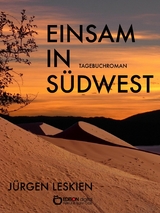Einsam in S&uuml;dwest - J&uuml;rgen Leskien