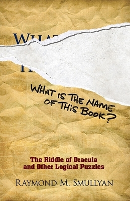 What is the Name of This Book? - Raymond M. Smullyan