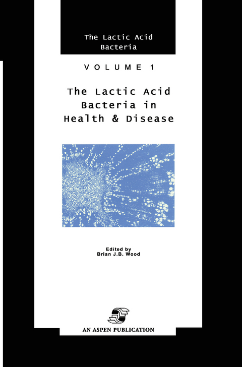 Lactic Acid Bacteria in Health and Disease - B.J. Wood