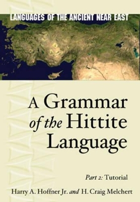 A Grammar of the Hittite Language - Harry A. Hoffner Jr., H. Craig Melchert
