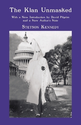 The Klan Unmasked - Stetson Kennedy