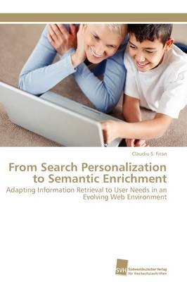 From Search Personalization to Semantic Enrichment - Claudiu S. Firan